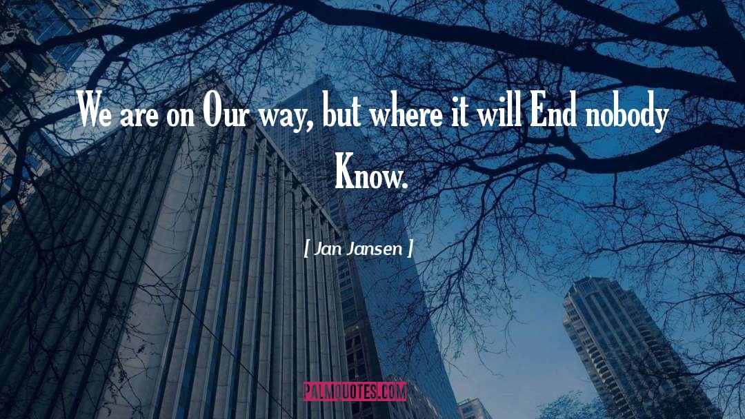 On Our Way quotes by Jan Jansen