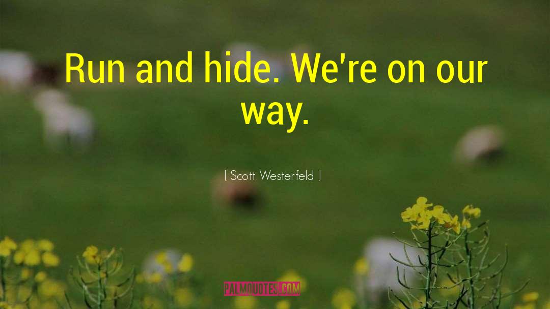 On Our Way quotes by Scott Westerfeld