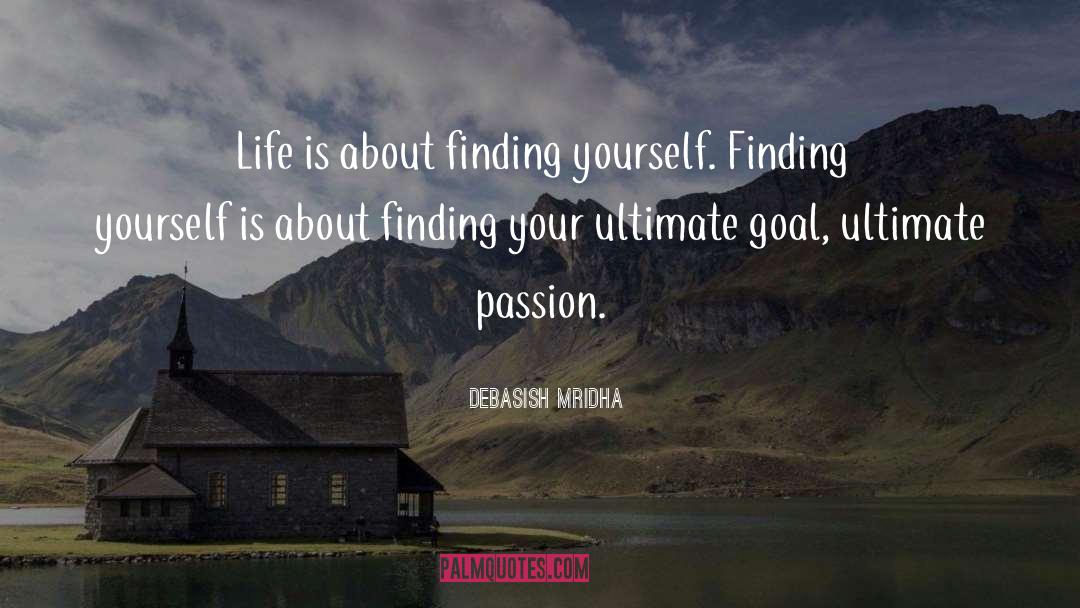 On Passion quotes by Debasish Mridha