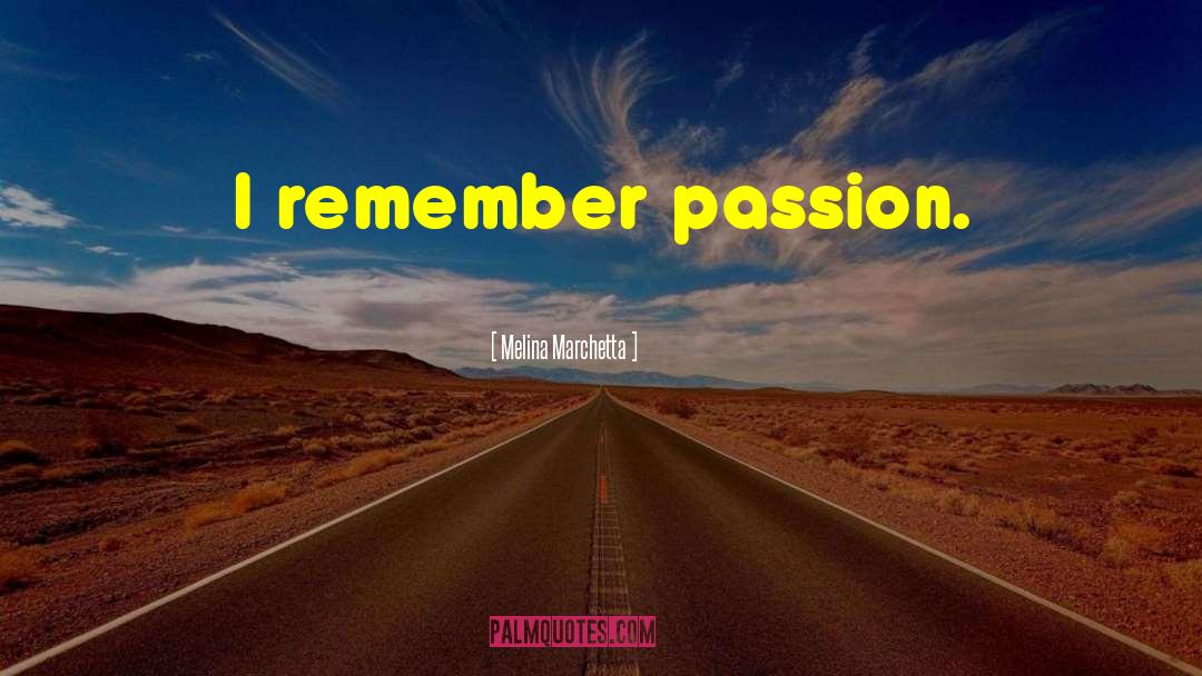 On Passion quotes by Melina Marchetta