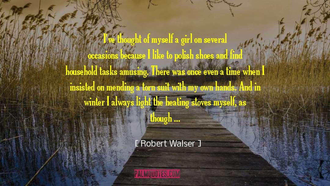 On Rober Walser quotes by Robert Walser