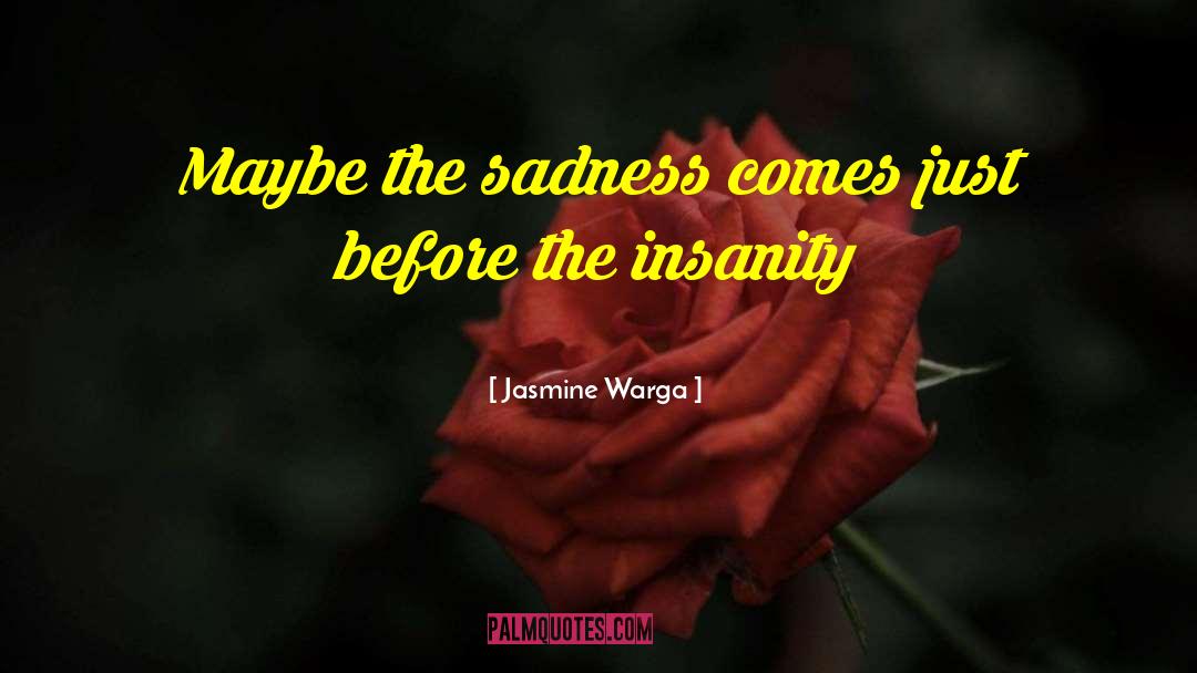 On Sadness quotes by Jasmine Warga