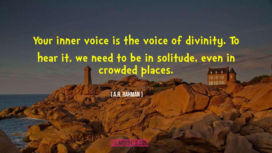 On Solitude quotes by A.R. Rahman