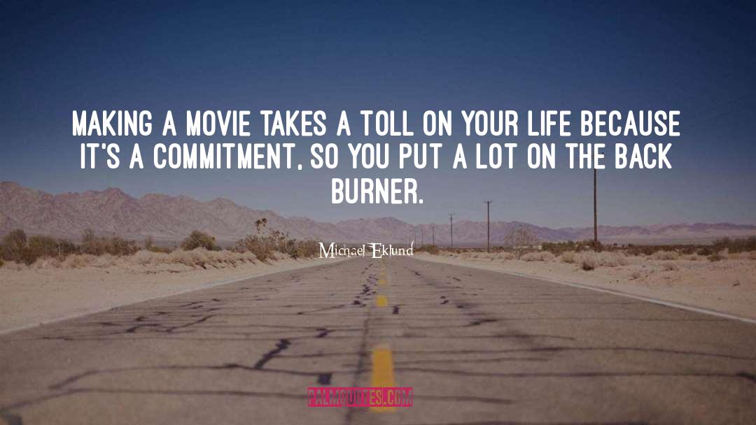 On The Back Burner quotes by Michael Eklund