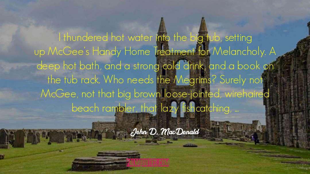 On The Beach John Osborne quotes by John D. MacDonald