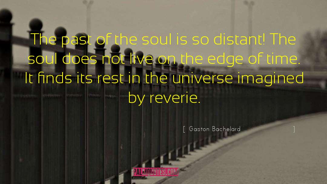 On The Edge quotes by Gaston Bachelard