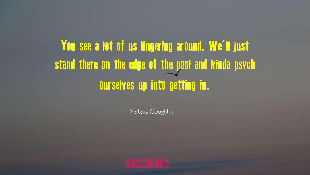 On The Fringes quotes by Natalie Coughlin