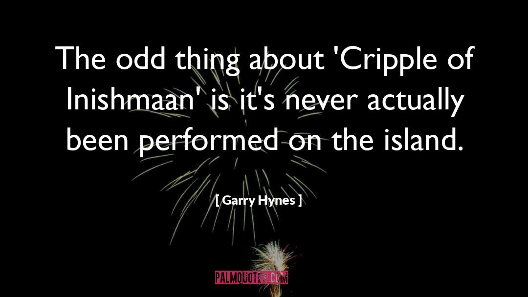 On The Island quotes by Garry Hynes