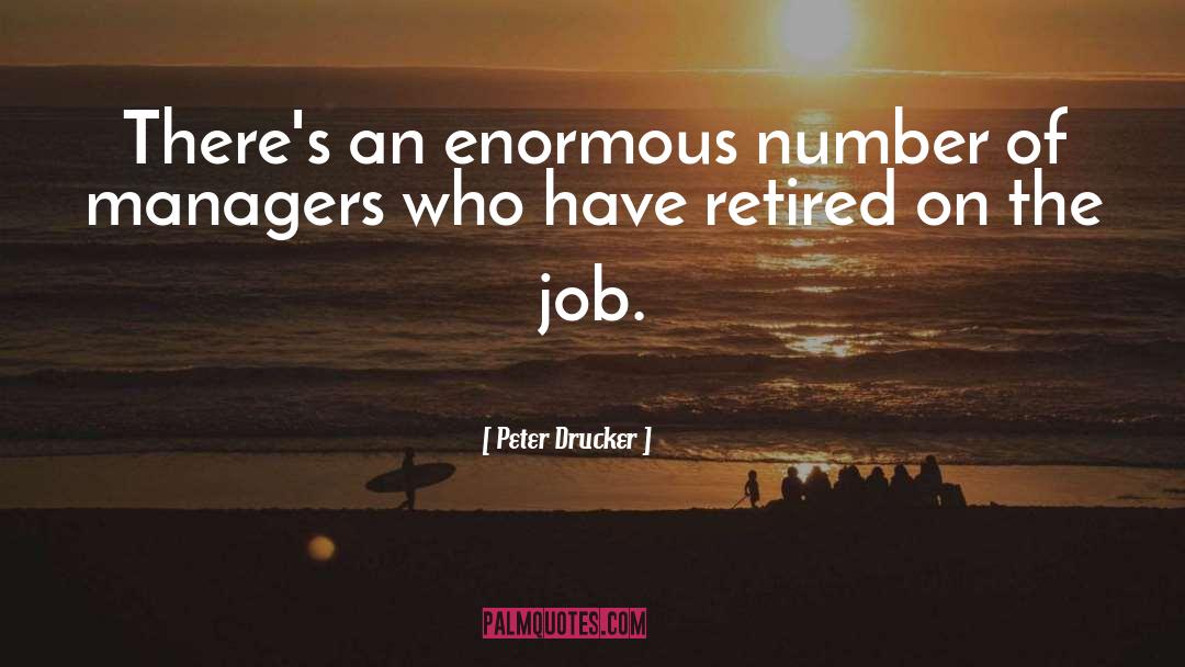 On The Job quotes by Peter Drucker