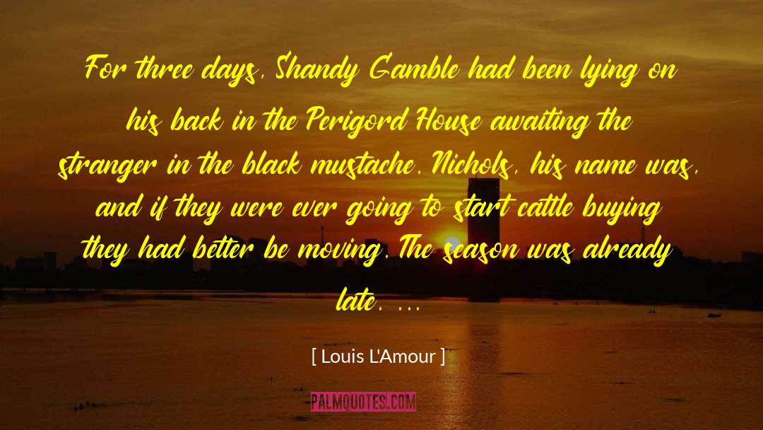On The Late Bus quotes by Louis L'Amour