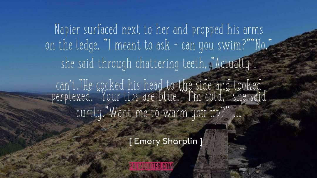 On The Ledge quotes by Emory Sharplin
