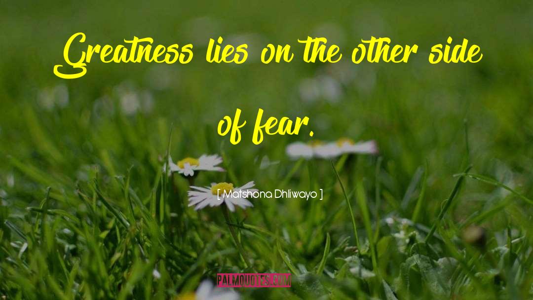 On The Other Side Of Fear quotes by Matshona Dhliwayo