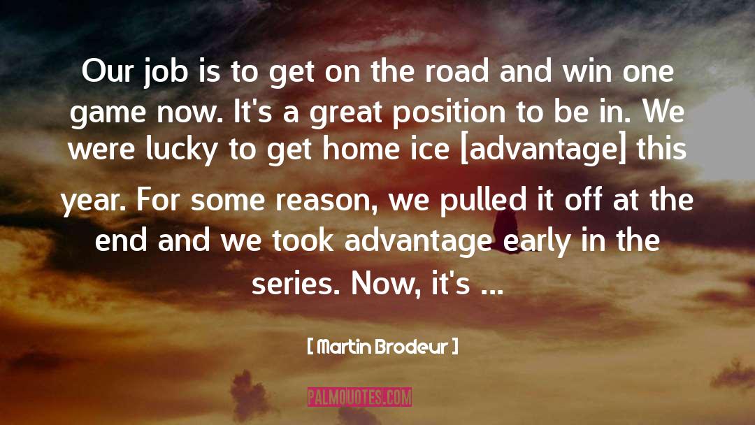 On The Road quotes by Martin Brodeur
