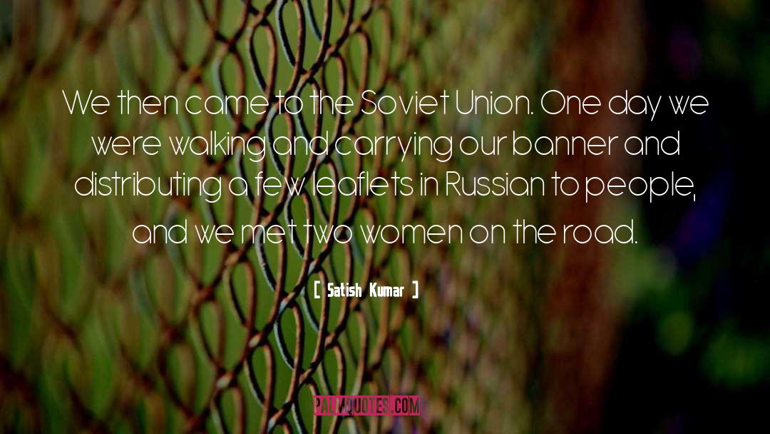 On The Road quotes by Satish Kumar