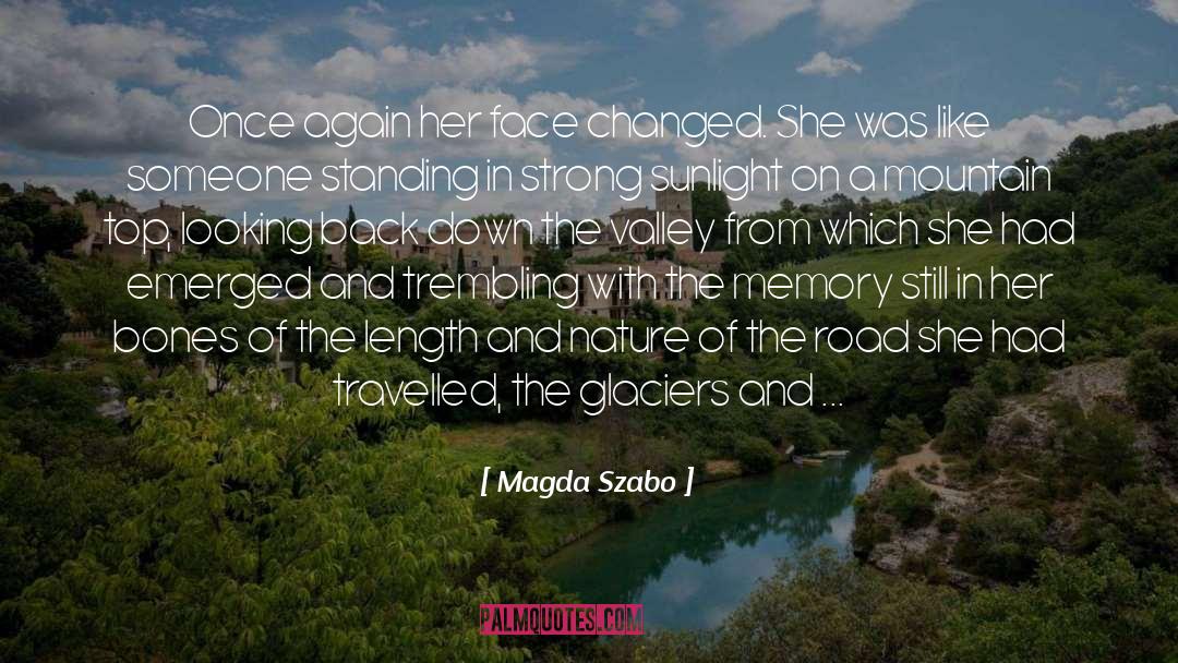 On The Top Of The Mountain quotes by Magda Szabo