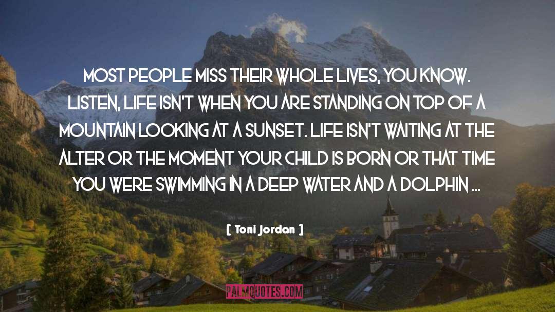 On The Top Of The Mountain quotes by Toni Jordan