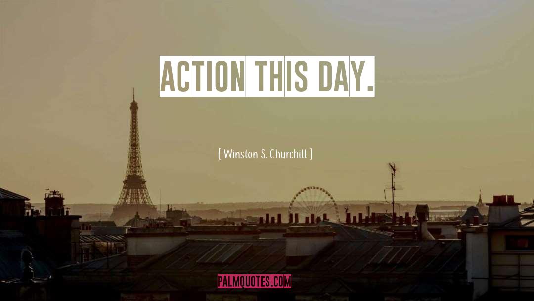 On This Day quotes by Winston S. Churchill