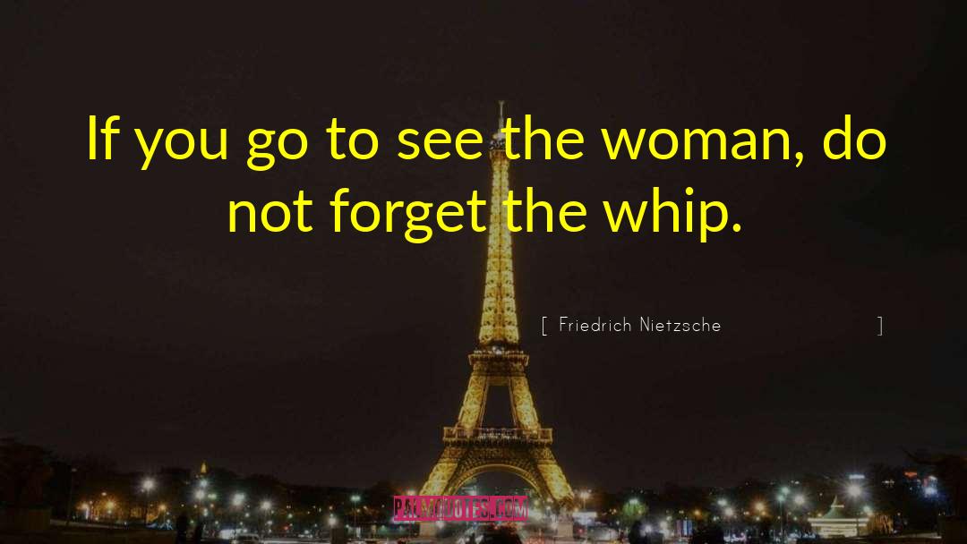 On Woman quotes by Friedrich Nietzsche