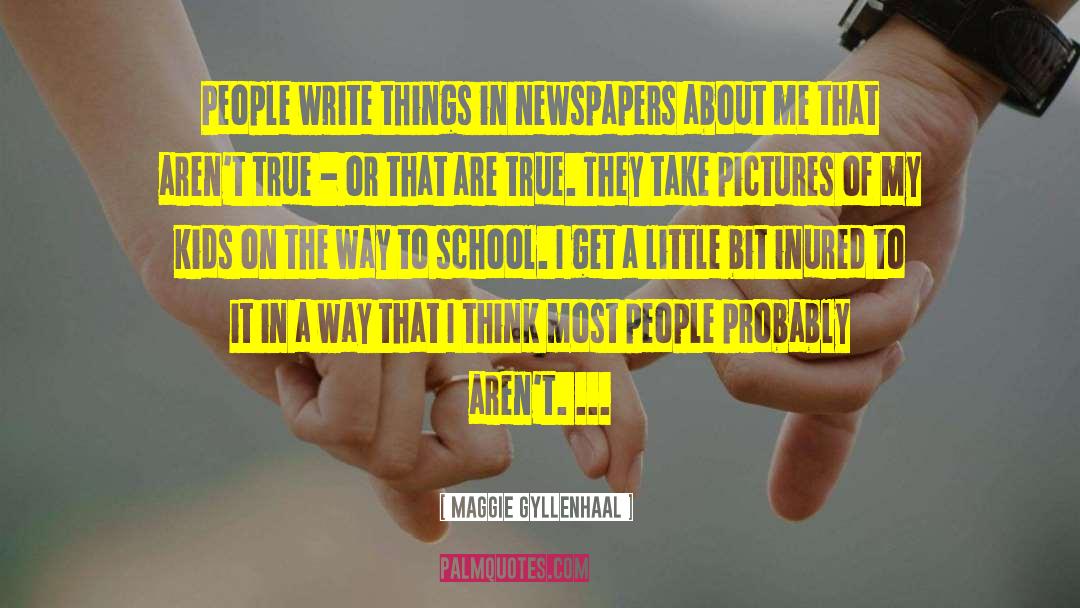 On Writing A Book quotes by Maggie Gyllenhaal