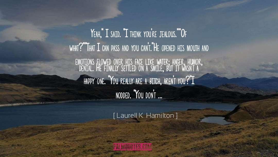 On Your Nerves quotes by Laurell K. Hamilton