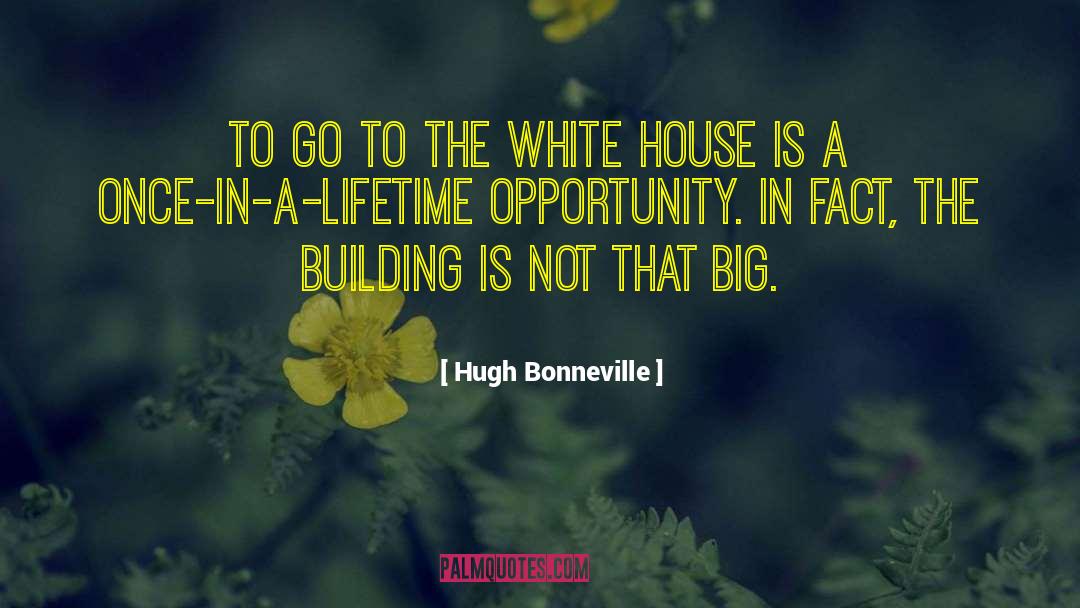 Once In A Lifetime Experiences quotes by Hugh Bonneville