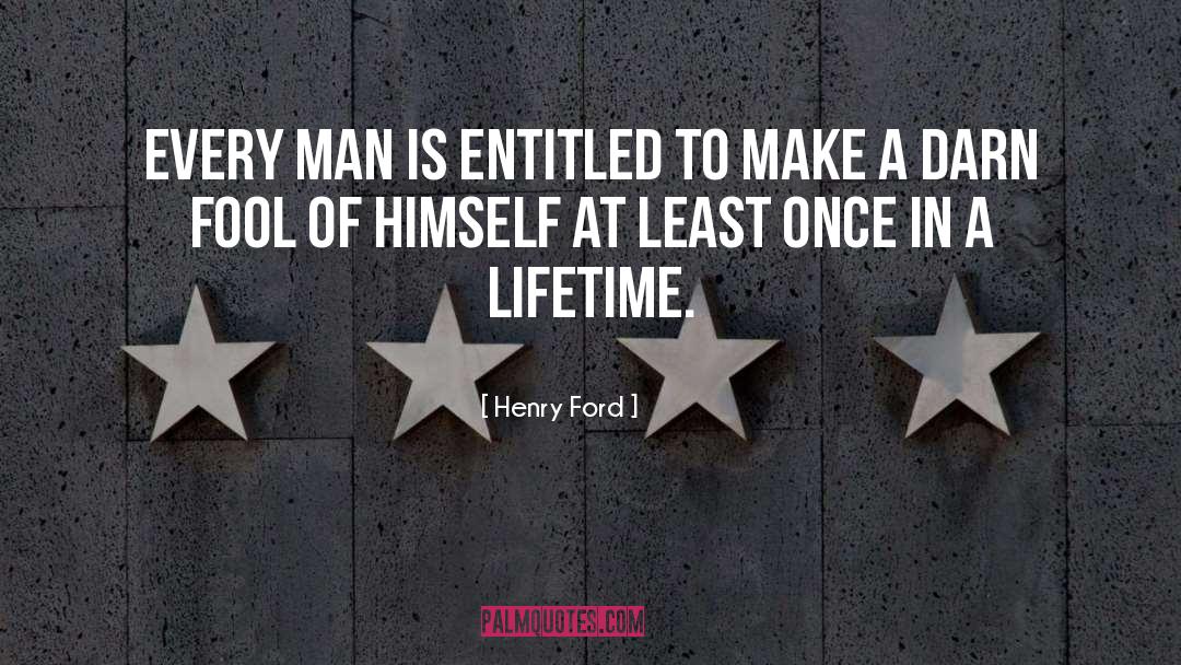 Once In A Lifetime quotes by Henry Ford