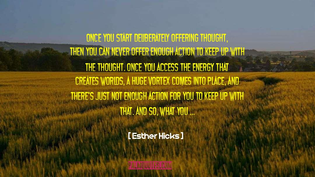 Once Is Not Enough quotes by Esther Hicks