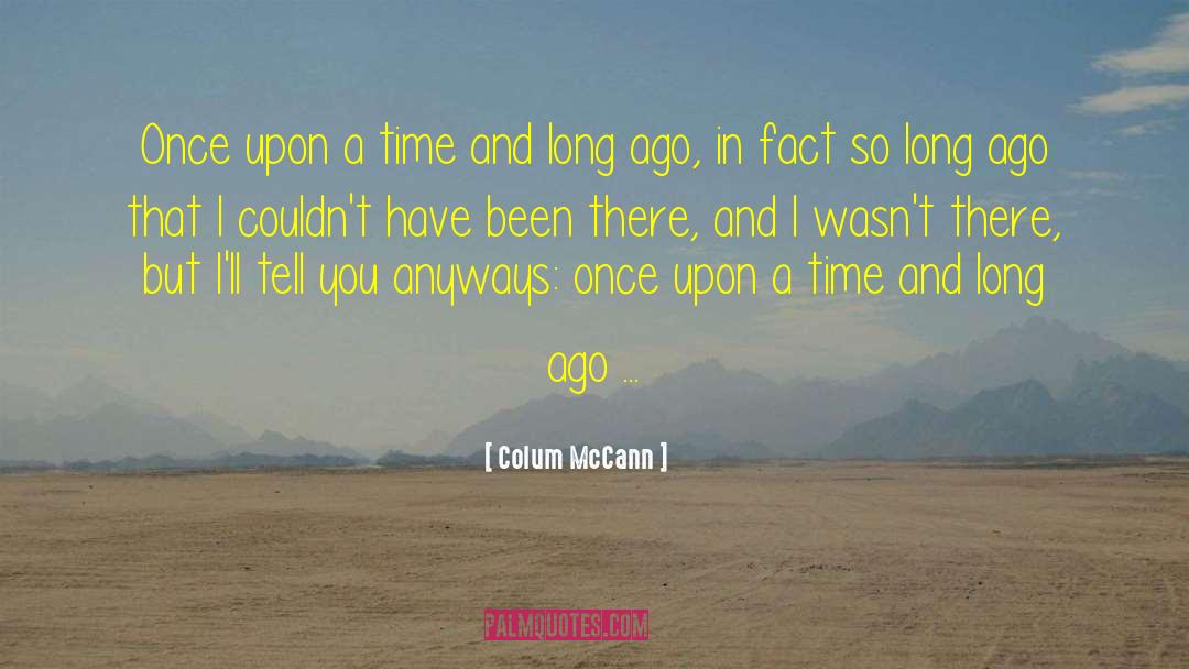 Once Upon A Time In Mexico quotes by Colum McCann