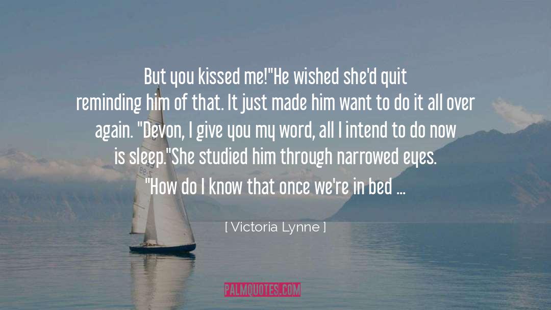 Once Were quotes by Victoria Lynne