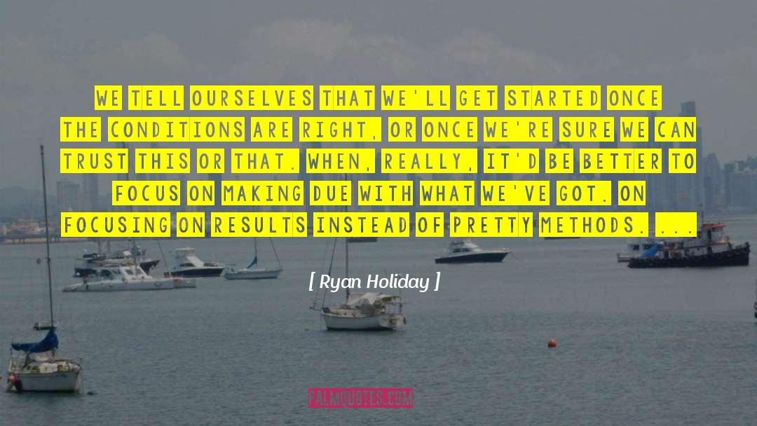 Once Were quotes by Ryan Holiday