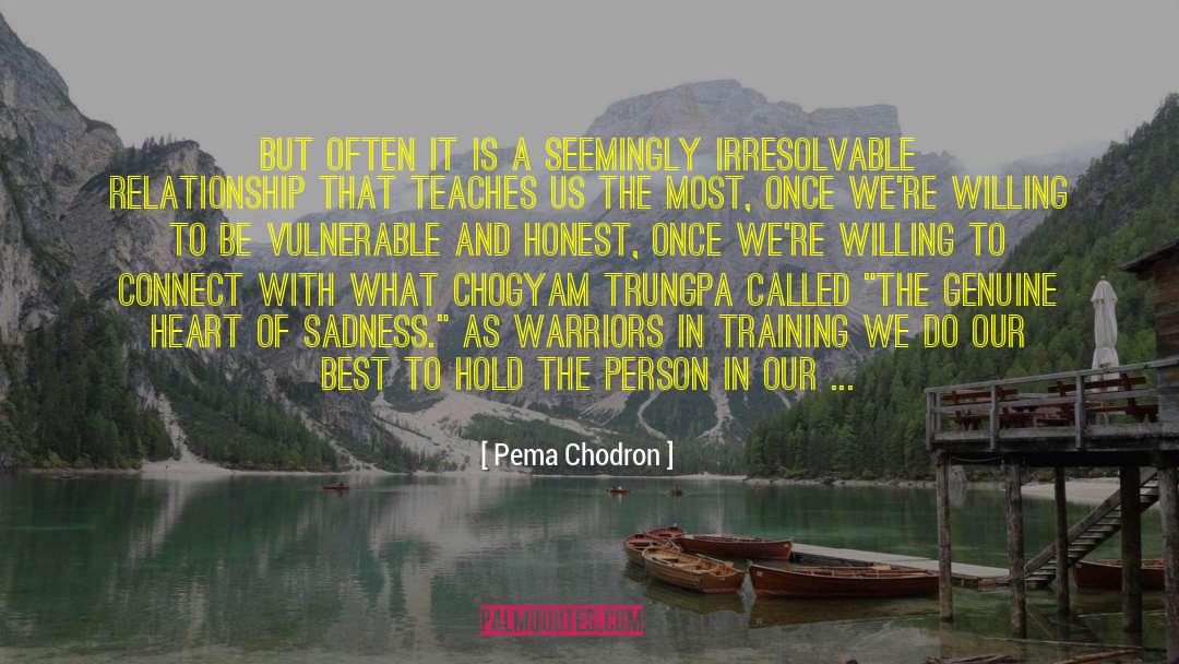 Once Were quotes by Pema Chodron