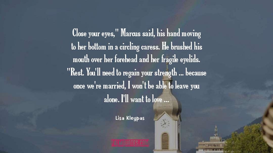 Once Were quotes by Lisa Kleypas