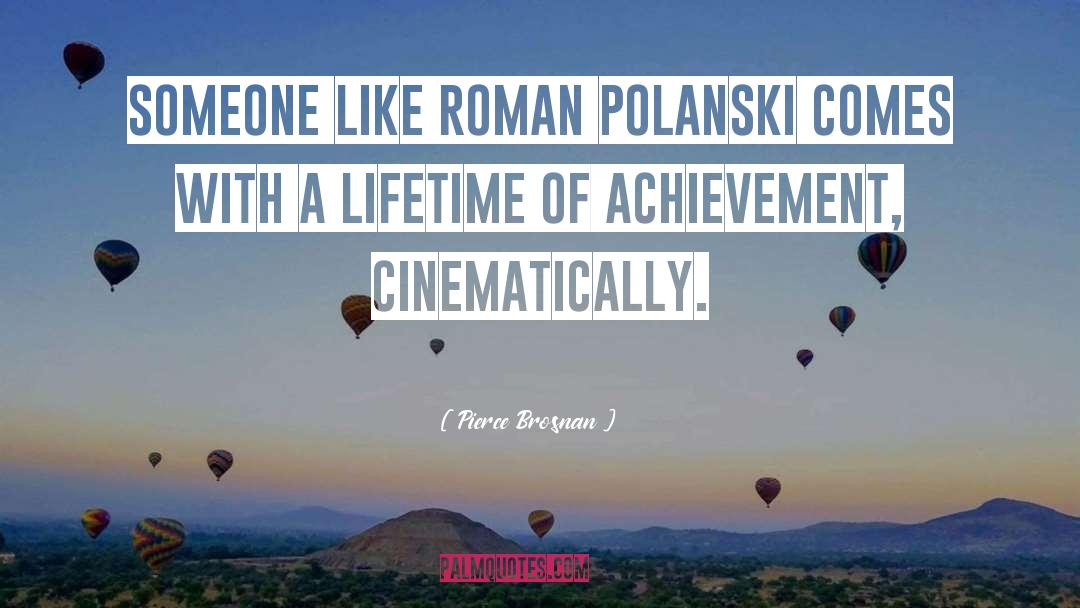 Ondr Cek Roman quotes by Pierce Brosnan