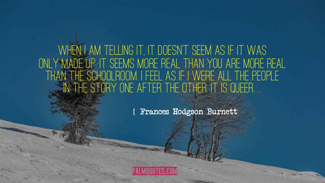 One After The Other quotes by Frances Hodgson Burnett