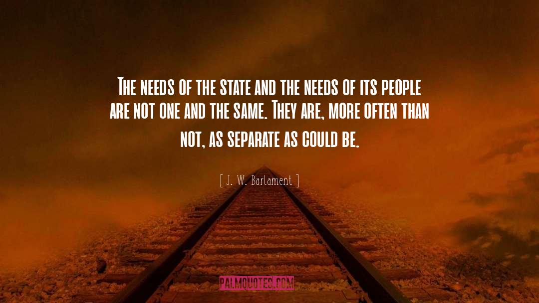 One And The Same quotes by J. W. Barlament