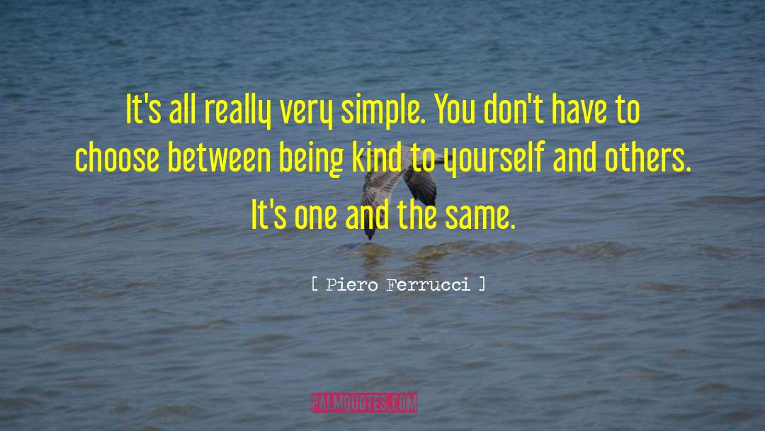 One And The Same quotes by Piero Ferrucci