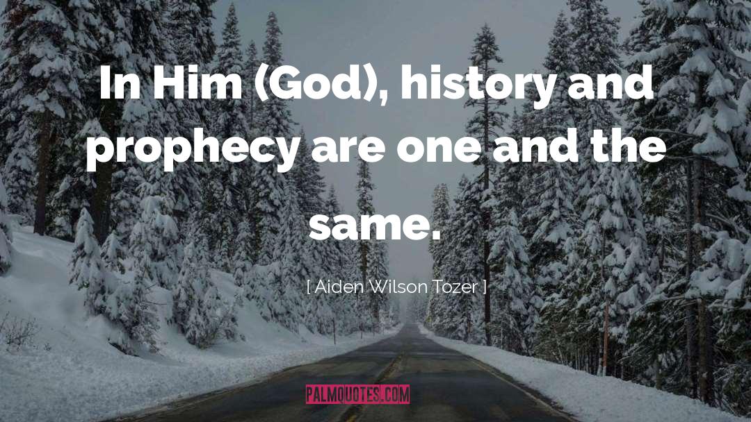 One And The Same quotes by Aiden Wilson Tozer