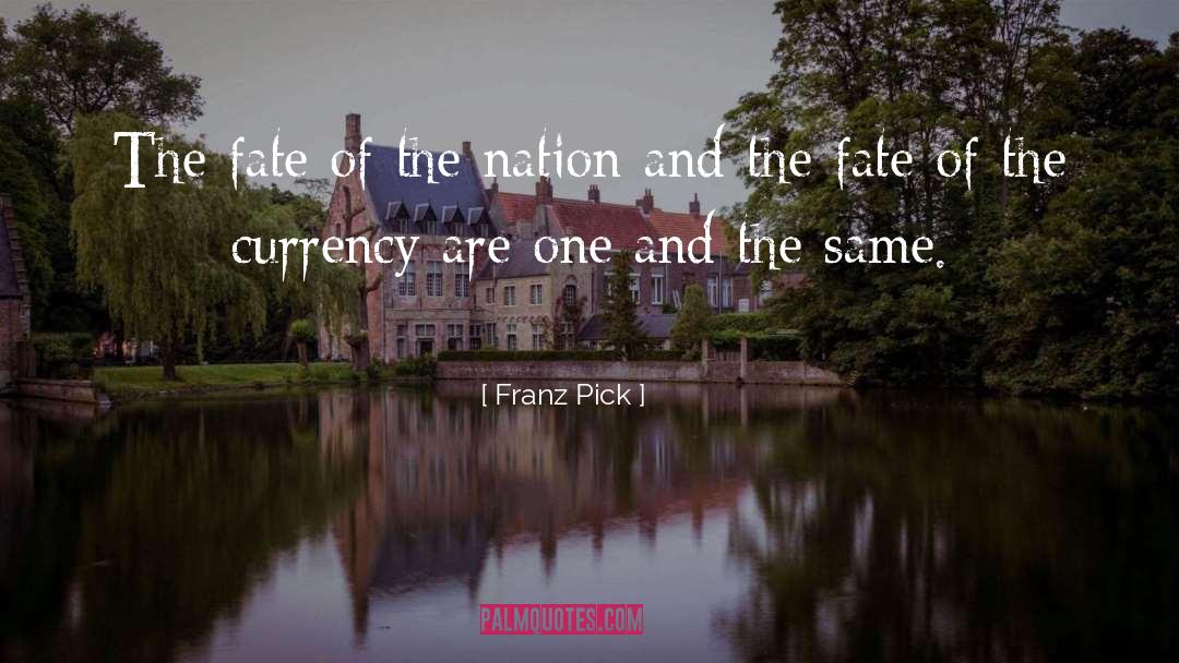One And The Same quotes by Franz Pick
