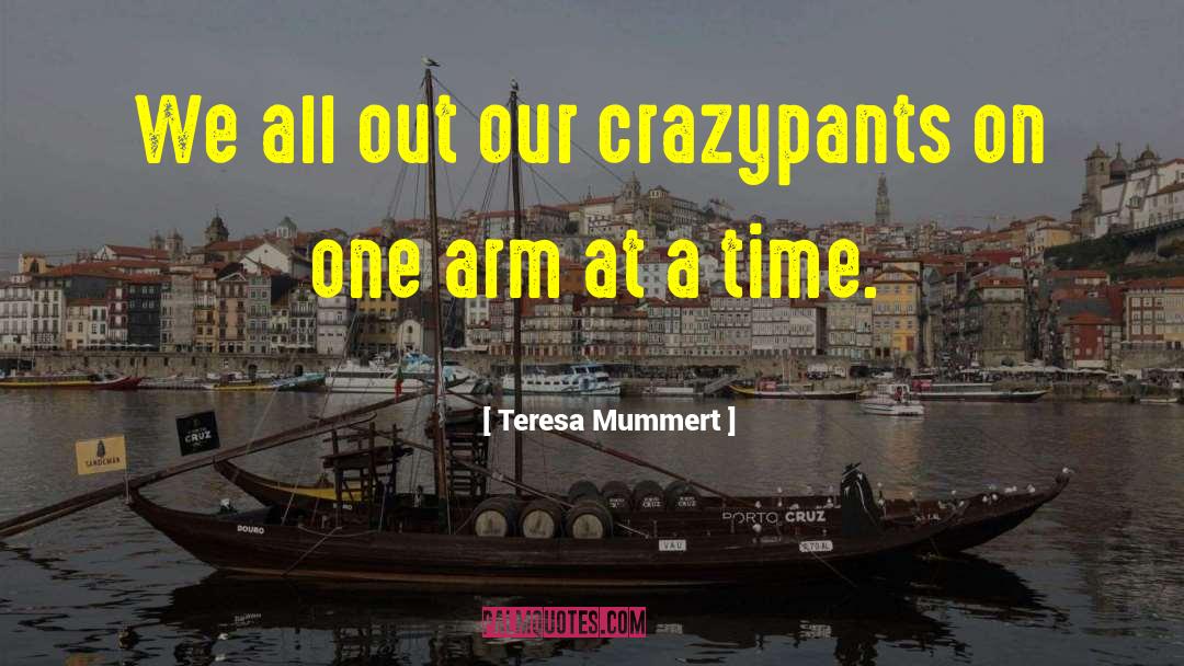 One Arm quotes by Teresa Mummert