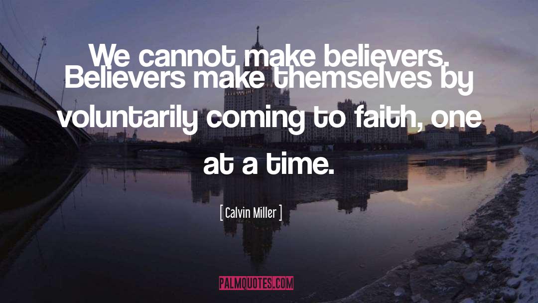 One At A Time quotes by Calvin Miller