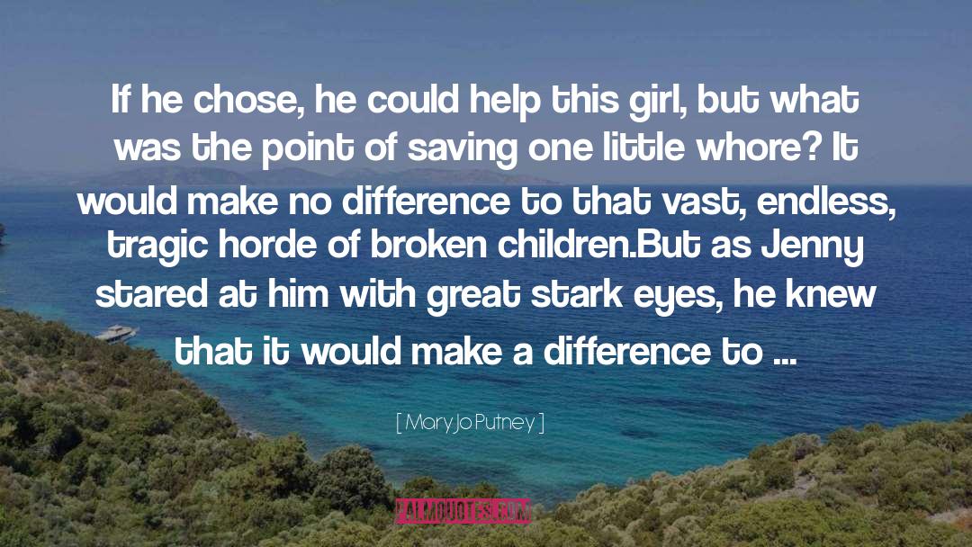 One Boy Is Catching A Girl With quotes by Mary Jo Putney