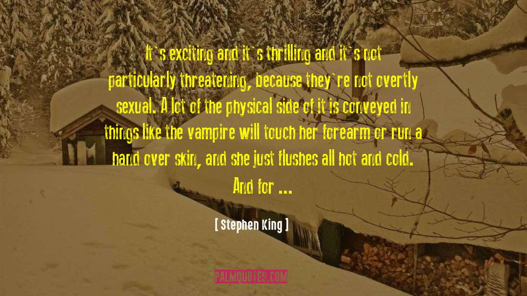 One Boy Is Catching A Girl With quotes by Stephen King