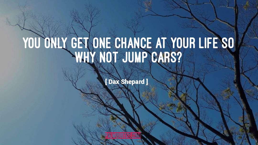 One Chance quotes by Dax Shepard