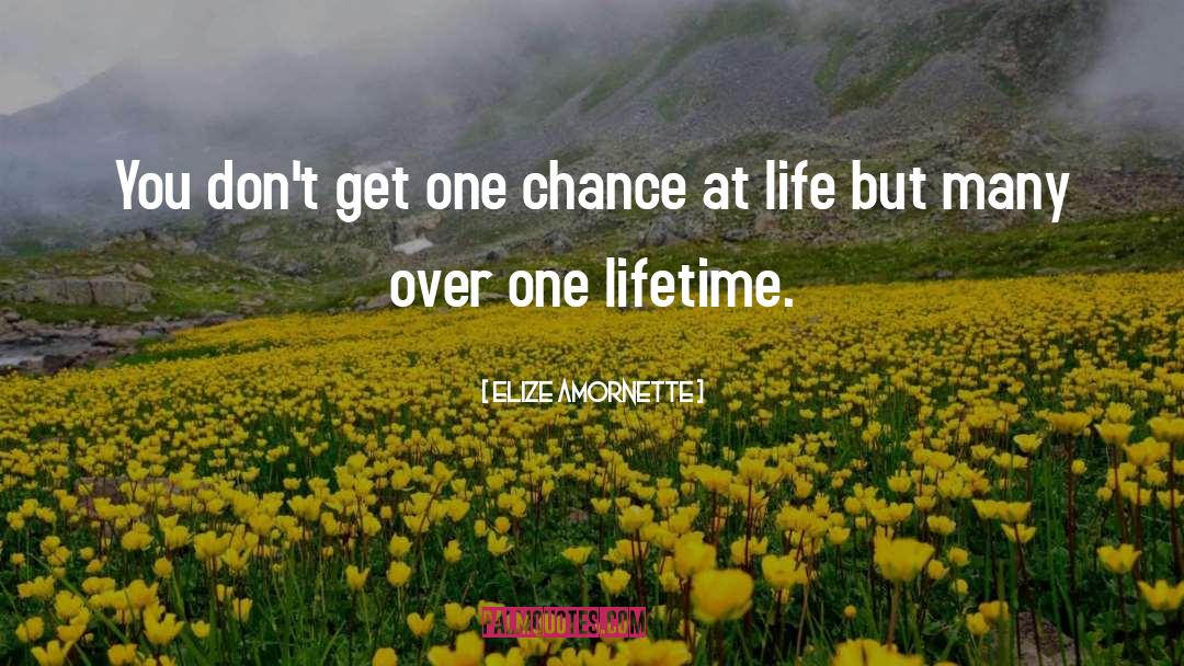 One Chance quotes by Elize Amornette