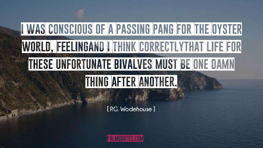 One Damn Thing After Another quotes by P.G. Wodehouse