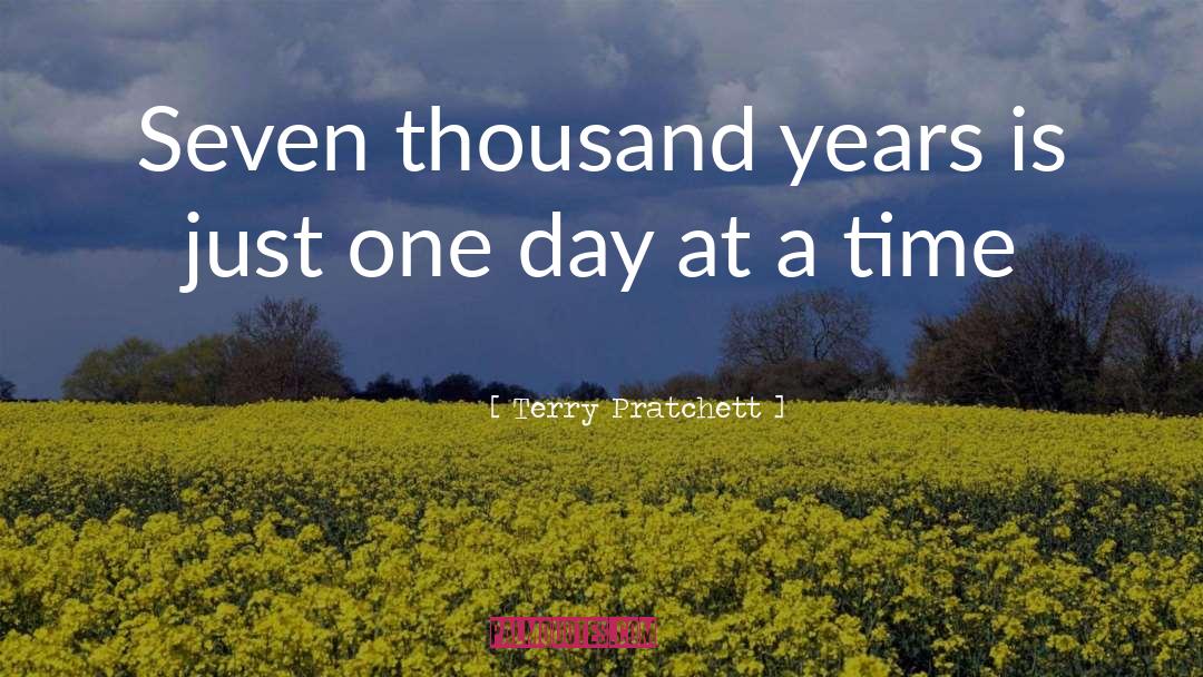 One Day At A Time quotes by Terry Pratchett