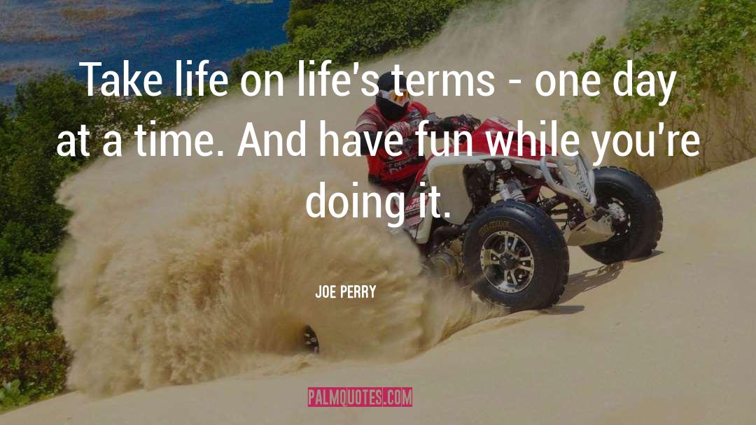 One Day At A Time quotes by Joe Perry