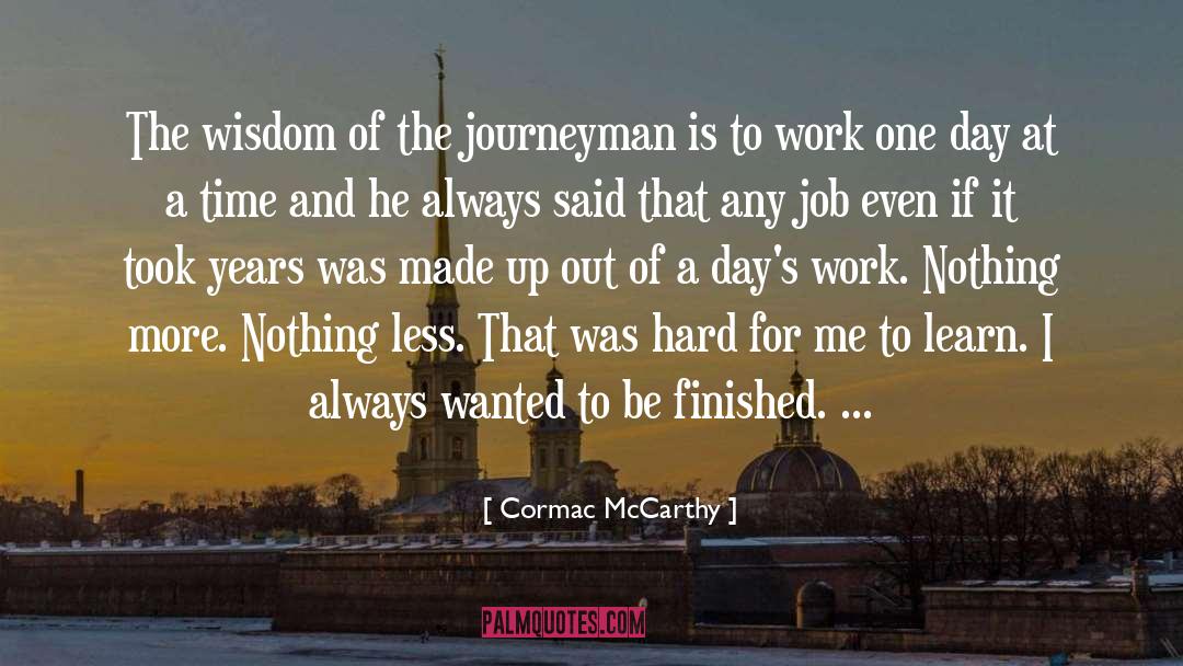 One Day At A Time quotes by Cormac McCarthy