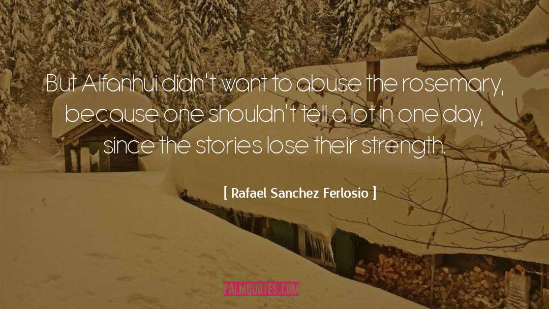 One Day quotes by Rafael Sanchez Ferlosio