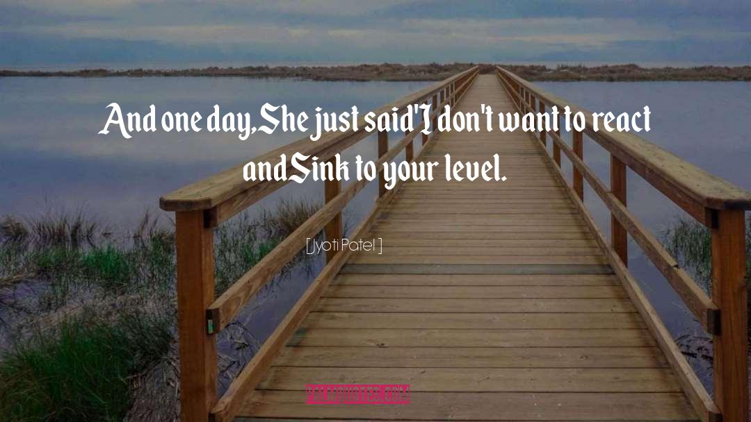 One Day quotes by Jyoti Patel